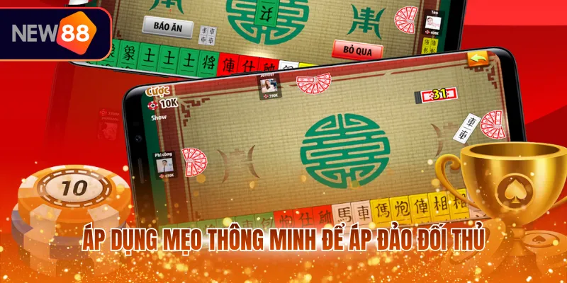 Áp dụng mẹo thông minh để áp đảo đối thủ