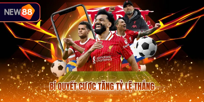Bí quyết cược tăng tỷ lệ thắng