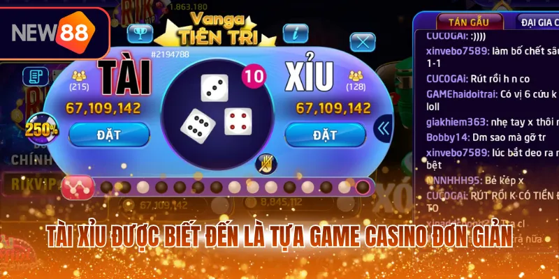Tài Xỉu được biết đến là tựa game Casino đơn giản